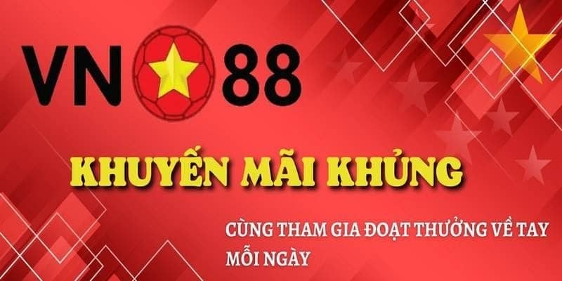 VN88 khuyến mãi nạp tiền định kỳ vào mỗi thứ hai hàng tuần